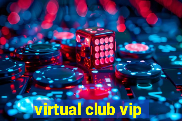 virtual club vip